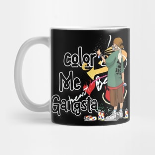 Color Me Gangsta Mug
